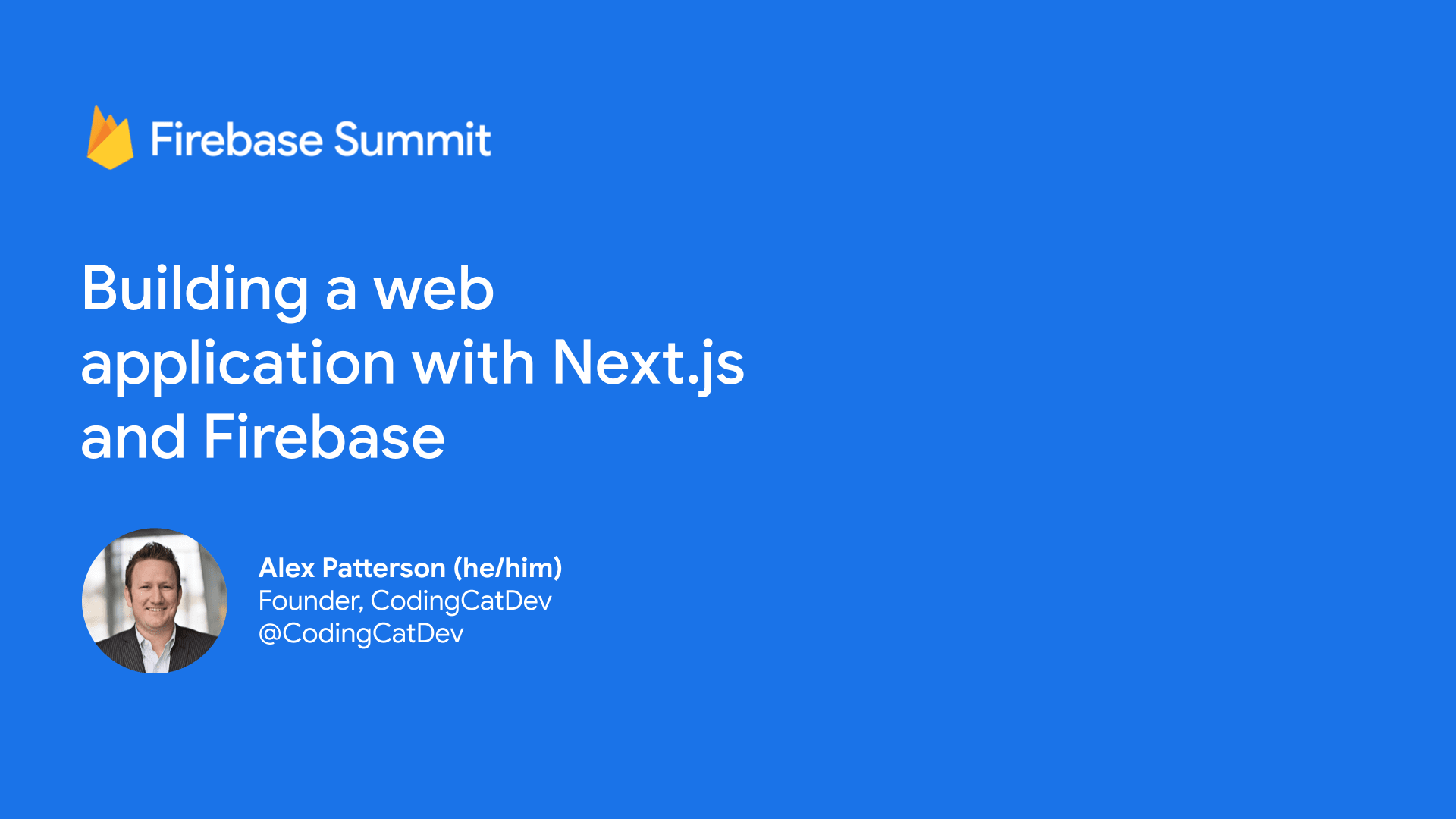 Building a web application with Next.js and Firebase - Firebase Summit 2021