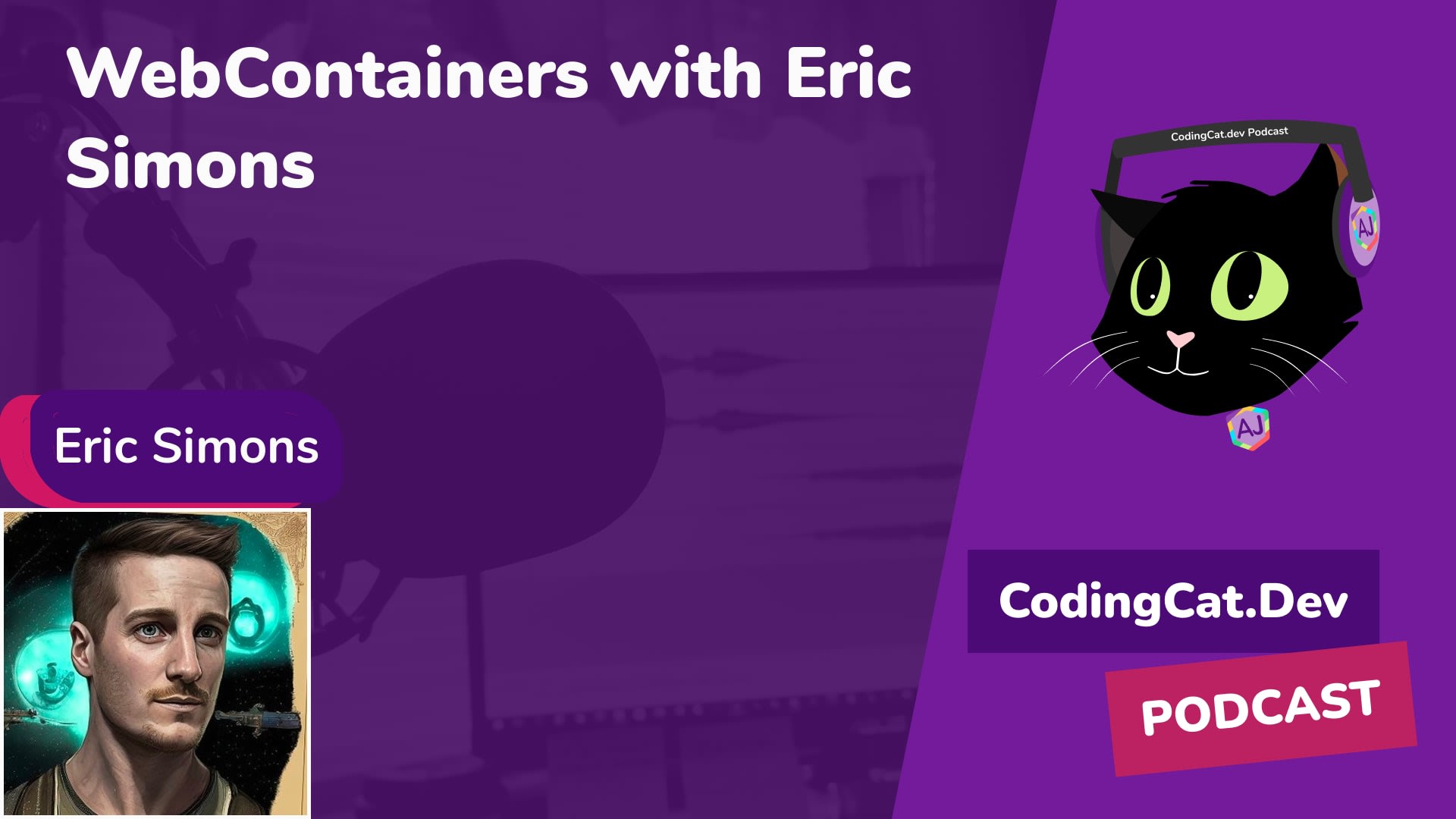 3.10 - WebContainers with Eric Simons