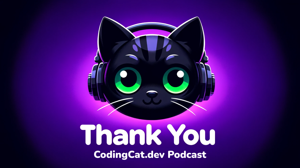 black cat with headphones smiling with words thank you, from codingcat.dev podcast title below